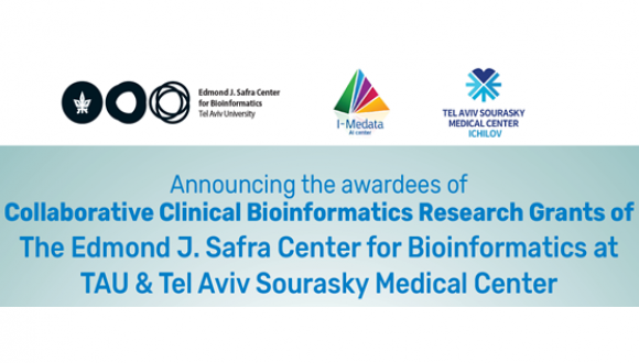 May 2022: Announcing the awardees of Collaborative Clinical Bioinformatics Research Grants of Edmond J. Safra Center and Tel Aviv Sourasky Medical Center  